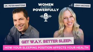 Get W.A.Y. Better Sleep: ​​How Your Sleeping Position Affects Your Health with Dr. Peter Martone  #024