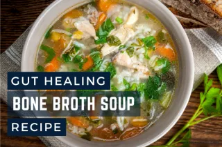 Gut-Healing Bone Broth Soup