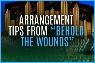 Arranging tips from "Behold the Wounds"

