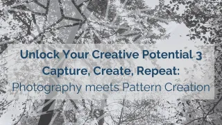 Capture, Create, Repeat