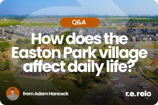 How Does the Village System Affect Daily Life in Easton Park?