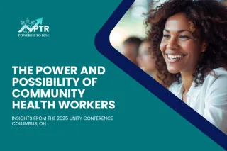 The Power and Possibility of Community Health Workers - Insights from the 2025 Unity Conference