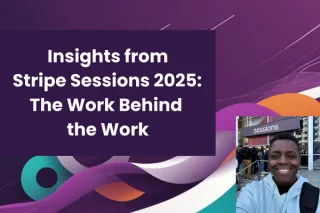 Inside Stripe Sessions 2025: Powering Possibility Behind the Scenes