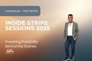 Inside Stripe Sessions 2025: Powering Possibility Behind the Scenes