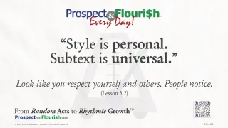 “Style is personal. Subtext is universal.”
