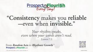 “Consistency makes you reliable—even when invisible.”