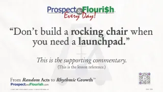“Don’t build a rocking chair when you need a launchpad.”