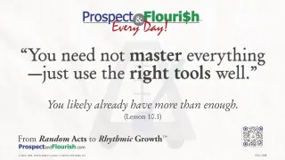 “You need not master everything—just use the right tools well.”