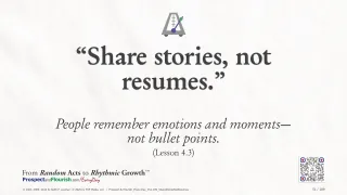“Share stories, not resumes.”