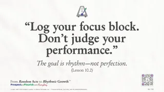 “Log your focus block. Don’t judge your performance.”
