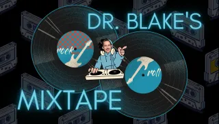 Dr. Blake’s Mixtape