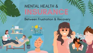 Mental Health and Insurance: Between Frustration and Recovery