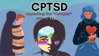 CPTSD Unpacking the 'Complex' Side of Trauma