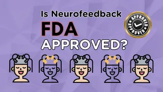  Is Neurofeedback FDA and Health Canada Approved? Understanding the Real Question