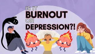 Is it Burnout or Depression?