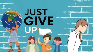 Just Give Up