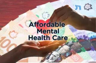 Affordable Mental Health Care: Six Ways We Will Make it Happen