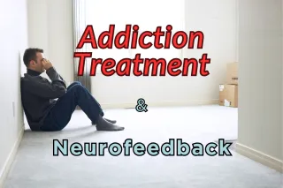 Addiction Treatment and Neurofeedback