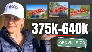 What does 375k-640k get you in Oroville, CA | Oct 2023