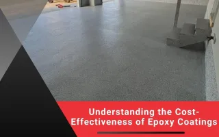 Understanding the Cost-Effectiveness of Epoxy Coatings