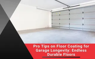 Pro Tips on Floor Coating for Garage Longevity: Endless Durable Floors