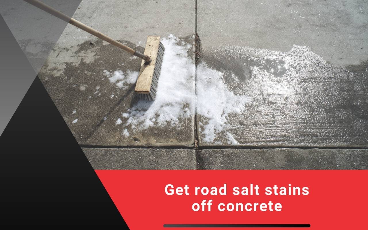 Get road salt stains off concrete