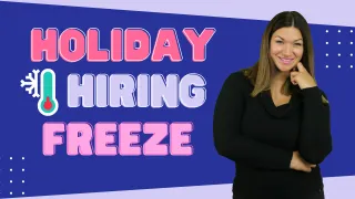 Is The Holiday Hiring FREEZE Real?