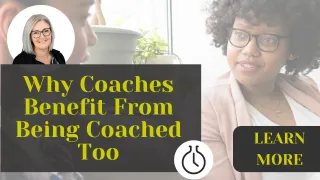 Why Coaches Benefit From Being Coached Too 
