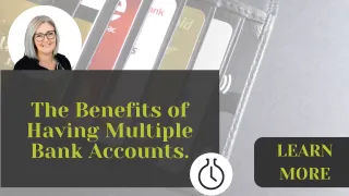 The benefits of having multiple bank accounts.