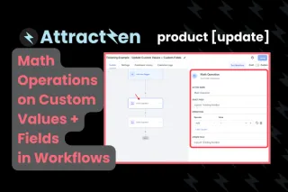 Product Update: Math Operations on Custom Values + Fields in Workflows