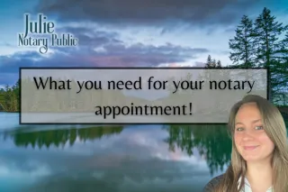 What Do I Need to Bring to a Notary Appointment in Lake Stevens, WA?