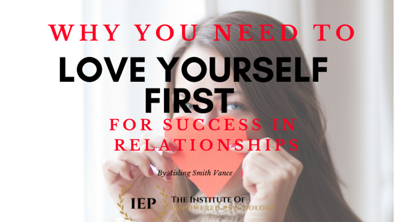 WHY YOU NEED TO LOVE YOURSELF FIRST