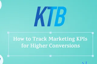 How to Track Marketing KPIs for Higher Conversions