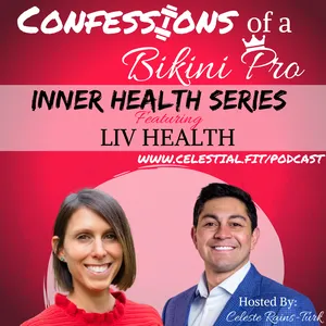Inner Health Series Ep 2: Liv Health; Can't Manage what You Don't Measure, Birth Control, Improve Metabolism, Supplement Timing