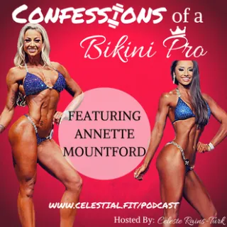ANNETTE MOUNTFORD; Celebrating Sobriety, Do's & Don'ts of Posing, Self-Coaching Approach, Gut Biome Post-Show, Leaving Expectations at Home