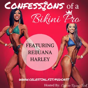 REIJUANA HARLEY; Saying No to the All or Nothing Mentality, Body Image & Accepting Weight Gain, Committing to a New Lifestyle, & Managing School with Prep & Work