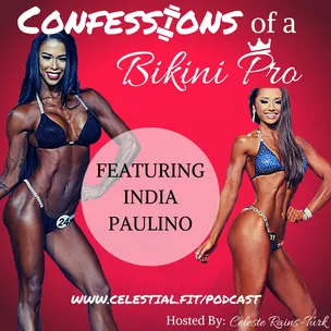 MOTHER'S DAY SERIES: INDIA PAULINO; Being Ms Bikini International, Overcoming Your Darkness, Conscious Parenting, Birth Story, Making Money In The Sport, And Current State Of Bikini