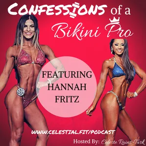 HANNAH FRITZ; Detaching from the Outcome, Diet Changes, Fighting Genetics, Your Success is not Defined by Your Placing