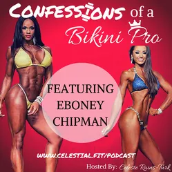 EBONEY CHIPMAN; Going to Extremes, Improvement Season Differences, Friendships with Competitors, Shifting Gears, Mindfulness, Stimulants & Fat Burners
