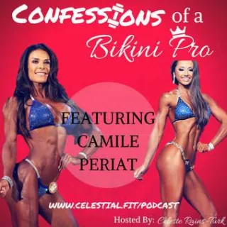 CAMILE PERIAT: Persistence in an Age of Instant Gratification, What is a Successful Prep?, Importance of the Off Season, Defining 'Balance', Bringing Healthy Back, 1st Place vs. 10th