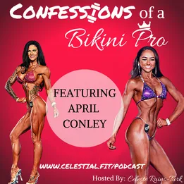 APRIL CONLEY; Self-Worth, Lean to See How Big I Got, Personal Empowerment in Competing, Posing for New Competitors