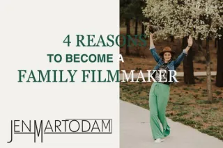 4 Reasons to Become a Family Filmmaker