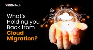 What’s Holding You Back from Cloud Migration?