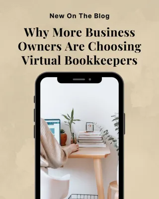 Why More Business Owners Are Choosing Virtual Bookkeepers