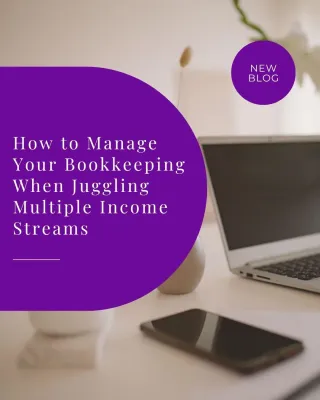 How to Manage Your Bookkeeping When Juggling Multiple Income Streams