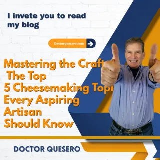 #50  Mastering the Craft: The Top 5 Cheesemaking Topics Every Aspiring Artisan Should Know
