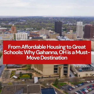 From Affordable Housing to Great Schools: Why Gahanna, OH is a Must-Move Destination