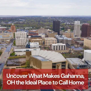 Uncover What Makes Gahanna, OH the Ideal Place to Call Home