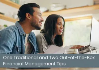 One Traditional and Two Out-of-the-Box Financial Management Tips