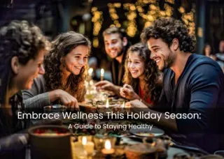 Embrace Wellness This Holiday Season: A Guide to Staying Healthy